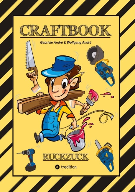 CRAFTBOOK - BAUMASCHINEN MOTIVE - GÄRTNER - HÄUSER - WERKZEUG - HANDWERKER - TOLLE RÄTSEL - LUSTIGE AUFGABEN - Wolfgang André, Gabriele André