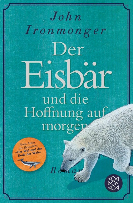 Der Eisbär und die Hoffnung auf morgen - John Ironmonger