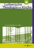 Lutherische Theologie und Kirche 3/2016 - Einzelkapitel - Christian Peters