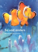 Cover-Bild zum Titel 'So und anders' von 'Alexandra Prischedko'