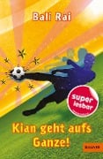Kian geht aufs Ganze! - Bali Rai