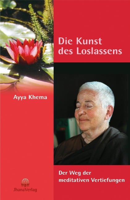 Die Kunst des Loslassens - Ayya Khema