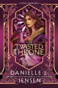 Cover-Bild zum Titel 'The Twisted Throne' von 'Danielle L. Jensen'