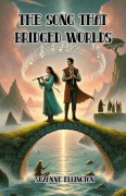 Cover-Bild zum Titel 'The Song That Bridged Worlds' von 'Suzanne Ellington'