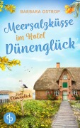 Cover-Bild zum Titel 'Meersalzküsse im Hotel Dünenglück | Ein Feel Good Nordsee Liebesroman' von 'Barbara Ostrop'