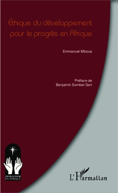 Ethique du développement pour le progrès en Afrique - Mboua