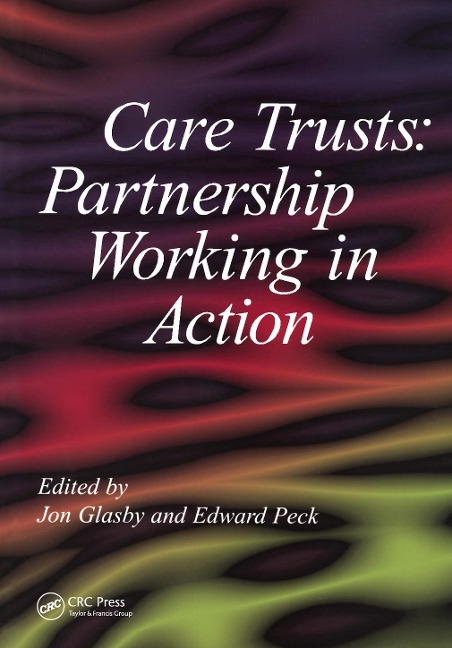 Care Trusts - Jon Glasby, Edward Peck