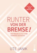 Cover-Bild zum Titel 'Runter von der Bremse' von 'Ute Janik'