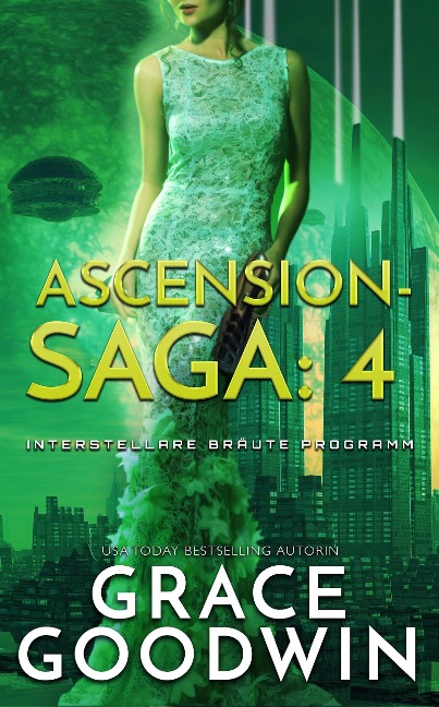 Ascension-Saga: 4 - Grace Goodwin