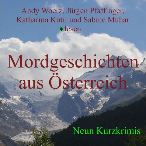Mordgeschichten aus Österreich - Reinhardt Badegruber, Manfred Baumann, Petra K. Gungl, Christian Klinger, Beatrix Kramlovsky