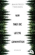 Cover-Bild zum Titel 'Wir sind die letzte Generation' von 'Manfred Theisen'