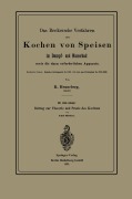 Cover-Bild zum Titel 'Das Beckersche Verfahren zum Kochen von Speisen im Dampf- und Wasserbad, sowie die dazu erforderlichen Apparate' von 'Carl Becker, R. Henneberg'