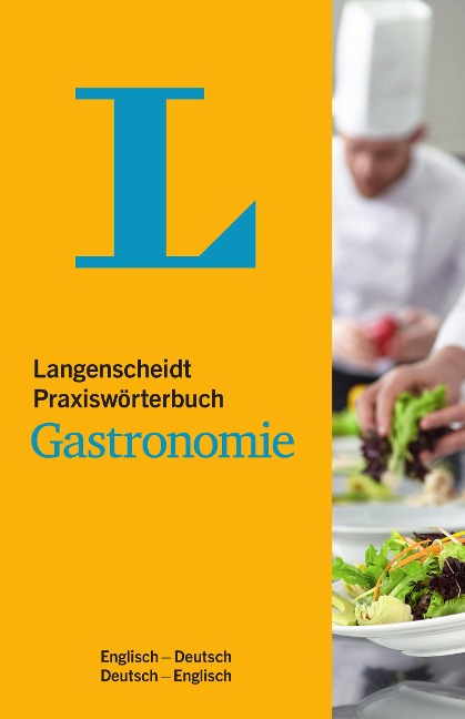 Langenscheidt Praxiswörterbuch Gastronomie Englisch - Fritz Kerndter, Annette U. Flynn, Mike Hadoke