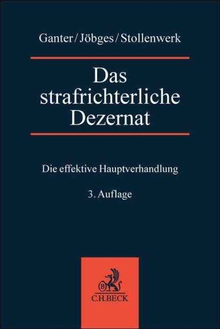 Das strafrichterliche Dezernat - Alexander Ganter, Jessica Jöbges, Thomas Stollenwerk