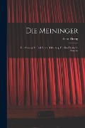 Cover-Bild zum Titel 'Die Meininger: Ihre Gastspiele und Deren Bëdeutung für das Deutsche Theater' von 'Hans Herrig'