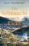 Cover-Bild zum Titel 'Die Sehnsucht nach Licht' von 'Kati Naumann'
