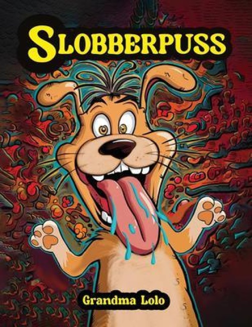 Slobberpuss - Grandma Lolo