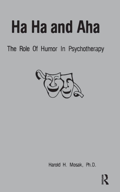 Ha, Ha And Aha - Harold H. Mosak