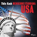 Cover-Bild zum Titel 'Menschheitsdrama USA' von 'Thilo Koch'