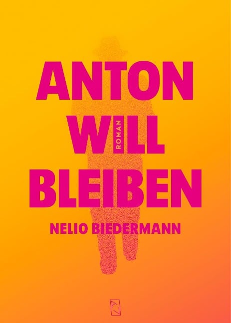 Anton will bleiben - Nelio Biedermann