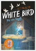 Cover-Bild zum Titel 'White Bird - Wie ein Vogel (Graphic Novel)' von 'R. J. Palacio'