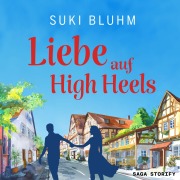 Cover-Bild zum Titel 'Liebe auf High Heels (Willkommen in Engeltal 1)' von 'Suki Bluhm'