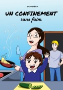 Cover-Bild zum Titel 'Un confinement sans faim' von 'Ikuko Ikeda'