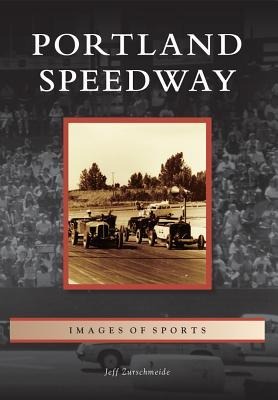 Portland Speedway - Jeff Zurschmeide