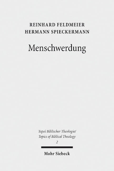 Menschwerdung - Reinhard Feldmeier, Hermann Spieckermann