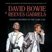 Cover-Bild zum Titel 'Always Crashing In The Same Car' von 'David Bowie & Reeves Gabrels'