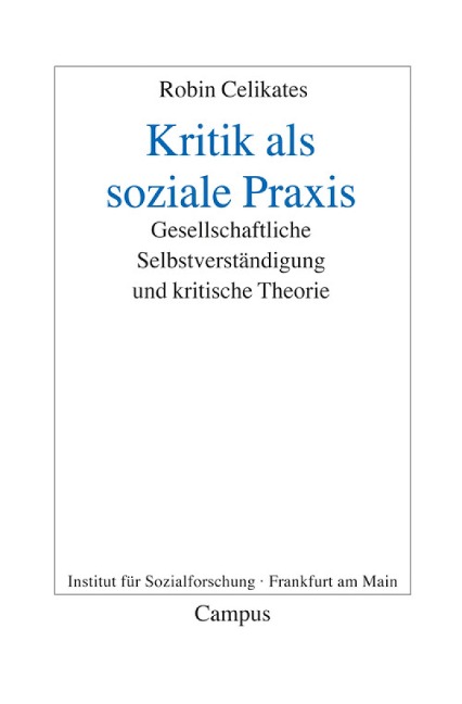 Kritik als soziale Praxis - Robin Celikates
