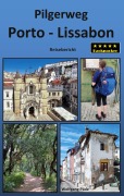 Cover-Bild zum Titel 'Pilgerweg Porto - Lissabon' von 'Wolfgang Pade'