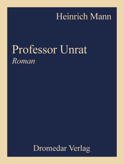 Professor Unrat - Heinrich Mann