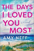Cover-Bild zum Titel 'The Days I Loved You Most' von 'Amy Neff'