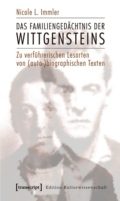 Das Familiengedächtnis der Wittgensteins - Nicole L. Immler