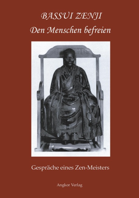 Den Menschen befreien - Tokushô Bassui