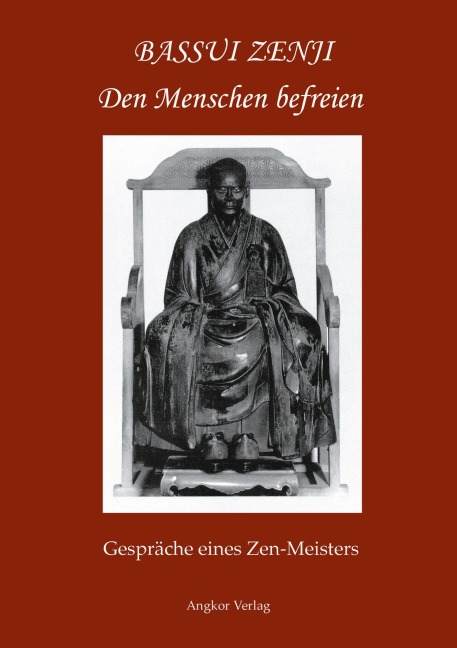 Den Menschen befreien - Tokushô Bassui