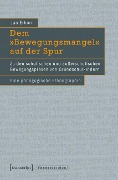 Cover-Bild zum Titel 'Dem »Bewegungsmangel« auf der Spur' von 'Jan Erhorn'