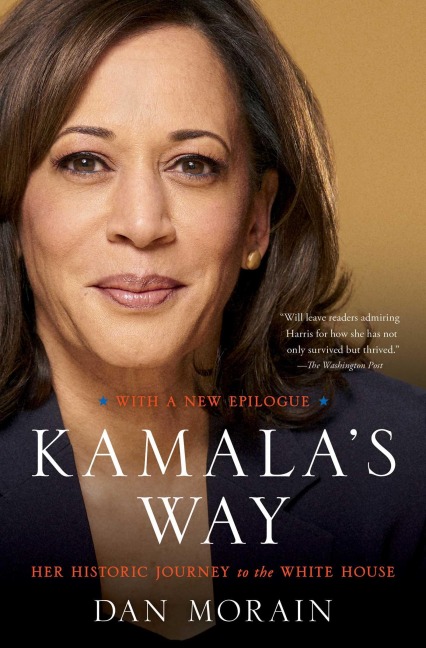 Kamala's Way - Dan Morain
