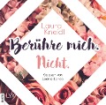 Cover-Bild zum Titel 'Berühre mich. Nicht.' von 'Laura Kneidl'