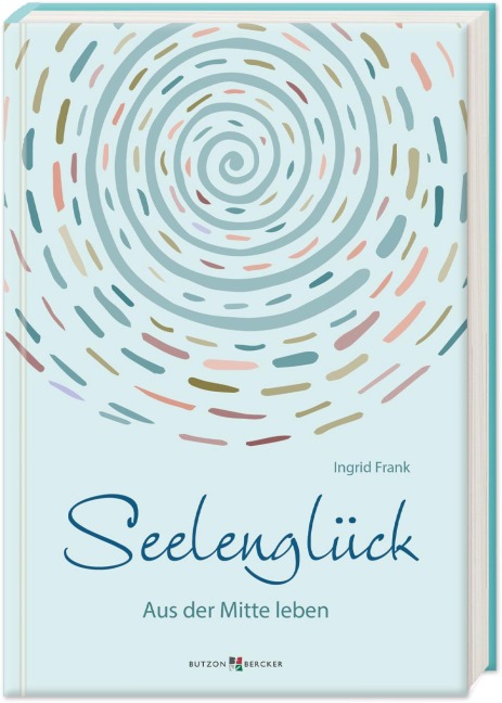 Seelenglück - Ingrid Frank