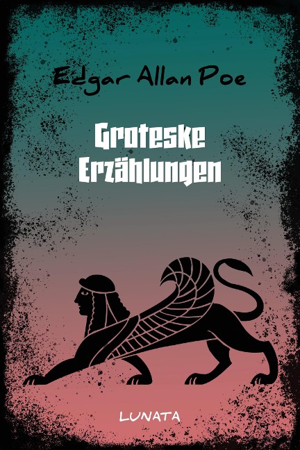 Groteske Erzählungen - Edgar Allan Poe