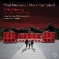 Moravec: The Shining - Gerard/Lyric Opera of Kansas City Schwarz