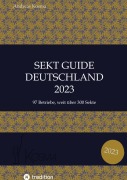 Cover-Bild zum Titel 'Sekt Guide Deutschland Das Standardwerk zum Deutschen Sekt' von 'Andreas Kosma'