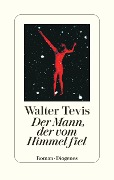 Cover-Bild zum Titel 'Der Mann, der vom Himmel fiel' von 'Walter Tevis'