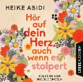 Cover-Bild zum Titel 'Hör auf dein Herz, auch wenn es stolpert' von 'Heike Abidi'