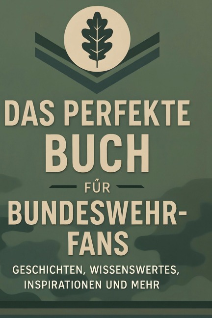 Das perfekte Buch für Bundeswehr-Fans - Nora Wagner