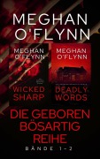 Cover-Bild zum Titel 'Die Geboren Bösartig Reihe: Bände 1-2' von 'Meghan O'Flynn'