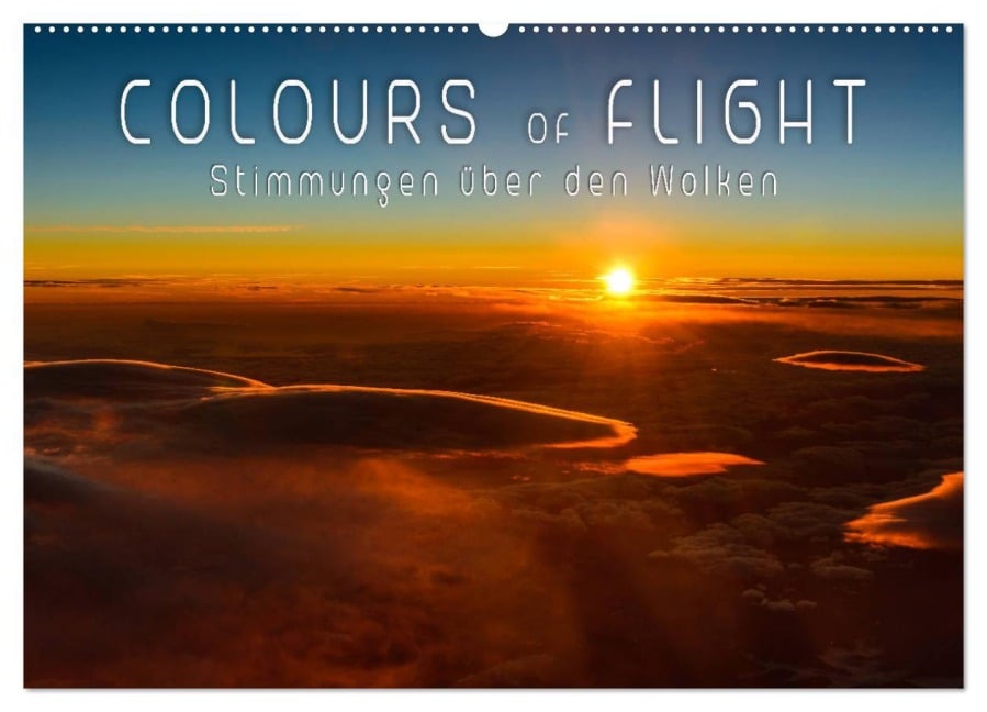 Colours of Flight - Stimmungen über den Wolken (Wandkalender 2026 DIN A2 quer), CALVENDO Monatskalender - Denis Feiner
