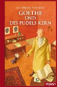 Goethe und des Pudels Kern - Andreas Venzke